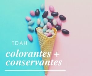 colorantes más conservantes provocan TDAH